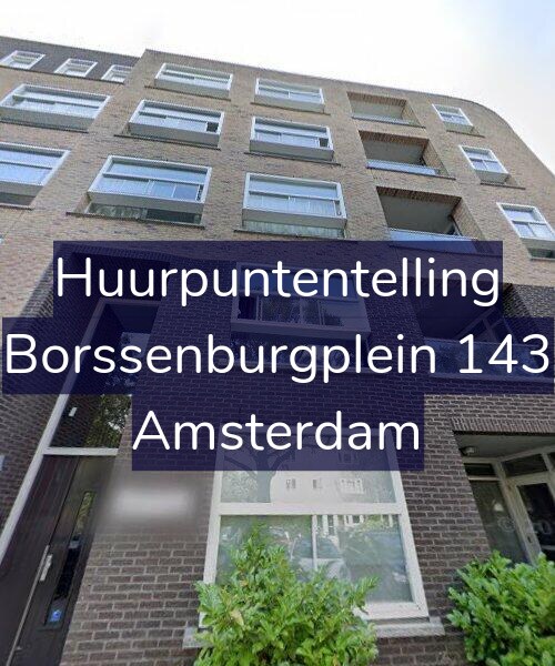 Foto gevel Huurpuntentelling voor Borssenburgplein 143, Amsterdam