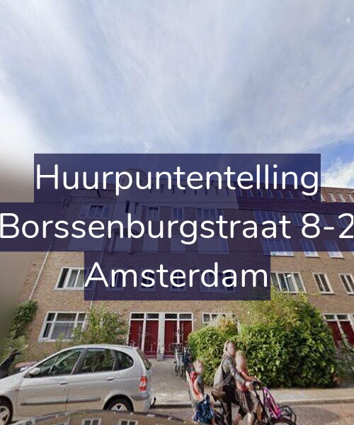 Foto gevel Huurpuntentelling voor Borssenburgstraat 8-2, Amsterdam