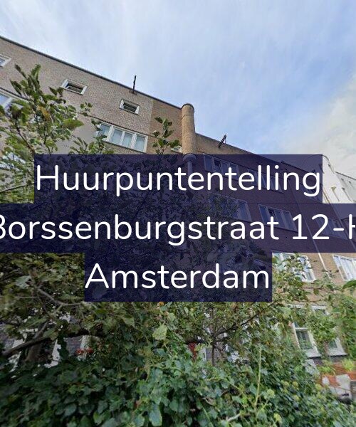Foto gevel Huurpuntentelling voor Borssenburgstraat 12-H, Amsterdam