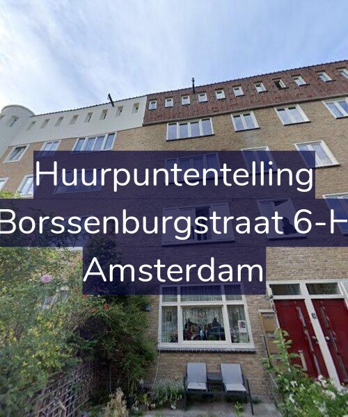 Foto gevel Huurpuntentelling voor Borssenburgstraat 6-H, Amsterdam