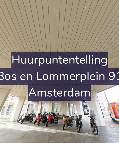 Foto gevel Huurpuntentelling voor Bos en Lommerplein 91, Amsterdam