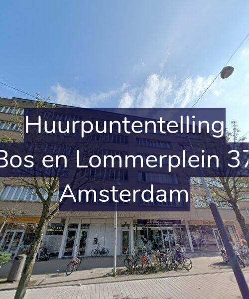 Foto gevel Huurpuntentelling voor Bos en Lommerplein 37, Amsterdam