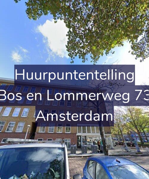 Foto gevel Huurpuntentelling voor Bos en Lommerweg 73, Amsterdam