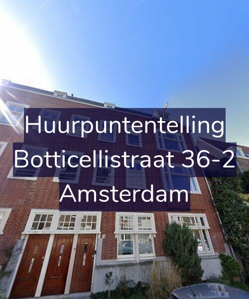 Foto gevel Huurpuntentelling voor Botticellistraat 36-2, Amsterdam