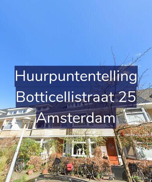 Foto gevel Huurpuntentelling voor Botticellistraat 25, Amsterdam