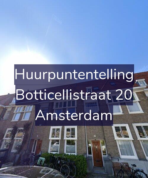 Foto gevel Huurpuntentelling voor Botticellistraat 20, Amsterdam
