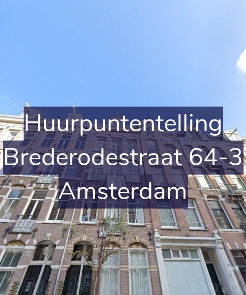 Foto gevel Huurpuntentelling voor Brederodestraat 64-3, Amsterdam