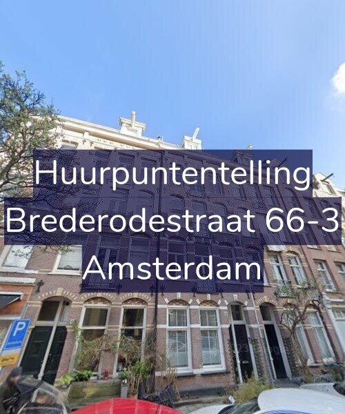 Foto gevel Huurpuntentelling voor Brederodestraat 66-3, Amsterdam