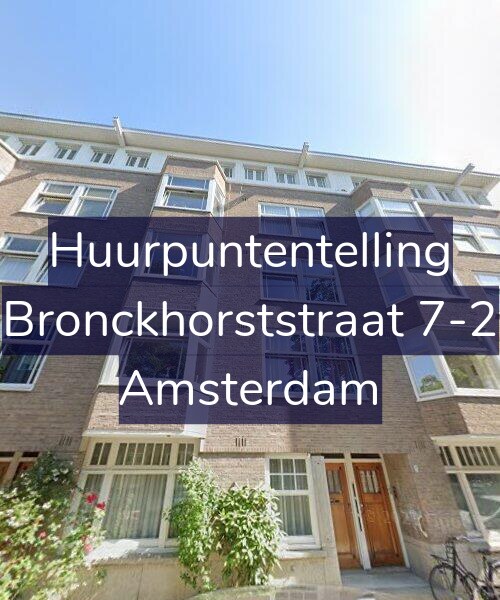 Foto gevel Huurpuntentelling voor Bronckhorststraat 7-2, Amsterdam