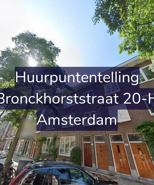 Foto gevel Huurpuntentelling voor Bronckhorststraat 20-H, Amsterdam