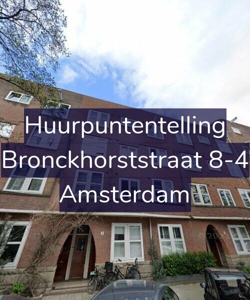 Foto gevel Huurpuntentelling voor Bronckhorststraat 8-4, Amsterdam