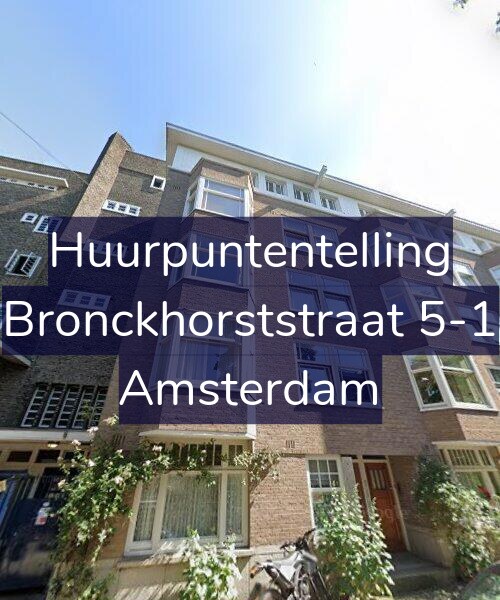 Foto gevel Huurpuntentelling voor Bronckhorststraat 5-1, Amsterdam