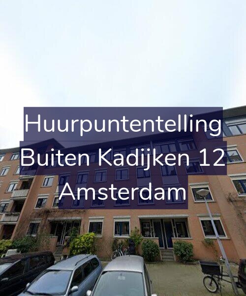 Foto gevel Huurpuntentelling voor Buiten Kadijken 12, Amsterdam