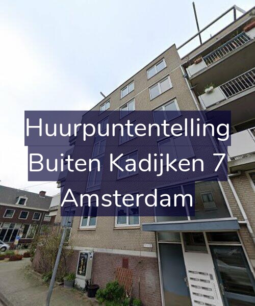 Foto gevel Huurpuntentelling voor Buiten Kadijken 7, Amsterdam