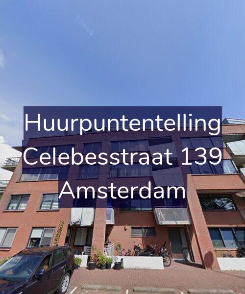 Foto gevel Huurpuntentelling voor Celebesstraat 139, Amsterdam