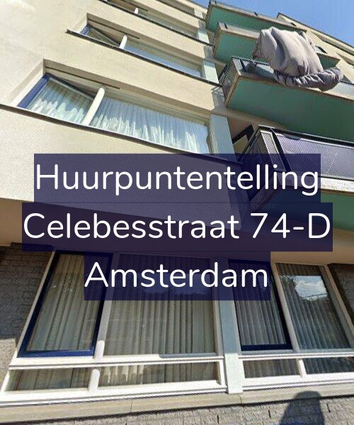 Foto gevel Huurpuntentelling voor Celebesstraat 74-D, Amsterdam