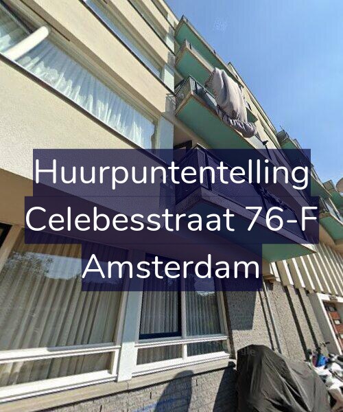 Foto gevel Huurpuntentelling voor Celebesstraat 76-F, Amsterdam
