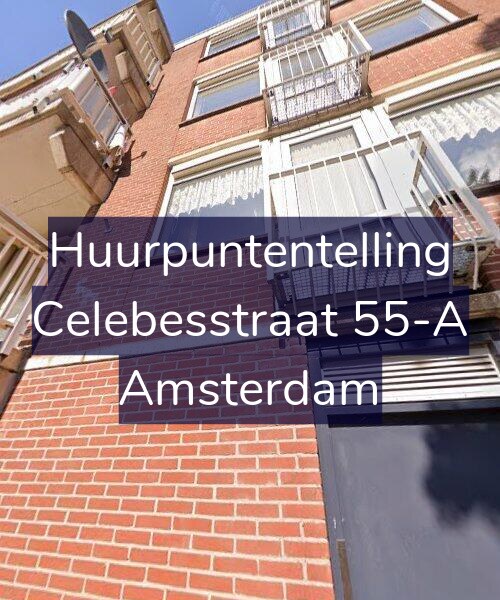 Foto gevel Huurpuntentelling voor Celebesstraat 55-A, Amsterdam