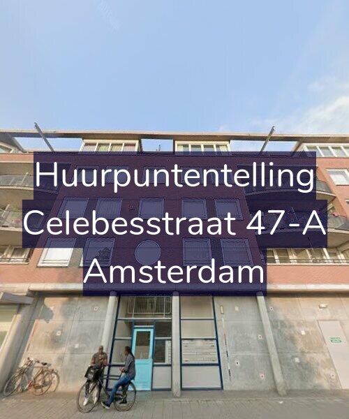 Foto gevel Huurpuntentelling voor Celebesstraat 47-A, Amsterdam