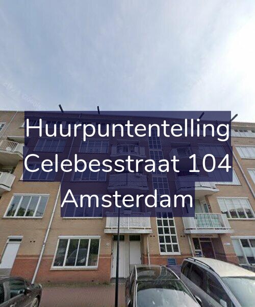 Foto gevel Huurpuntentelling voor Celebesstraat 104, Amsterdam