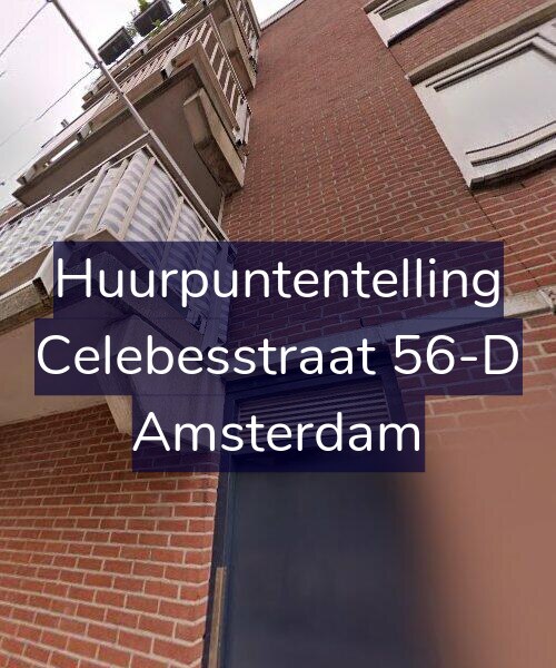 Foto gevel Huurpuntentelling voor Celebesstraat 56-D, Amsterdam