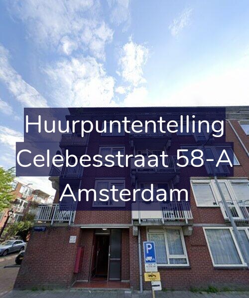 Foto gevel Huurpuntentelling voor Celebesstraat 58-A, Amsterdam