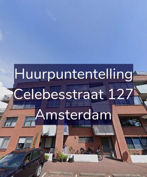 Foto gevel Huurpuntentelling voor Celebesstraat 127, Amsterdam