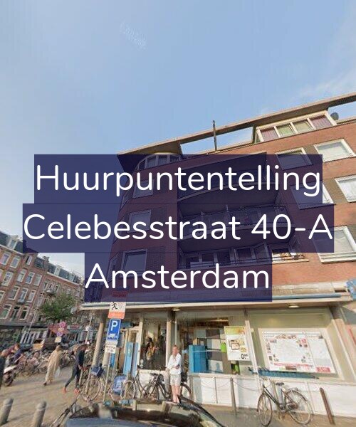 Foto gevel Huurpuntentelling voor Celebesstraat 40-A, Amsterdam