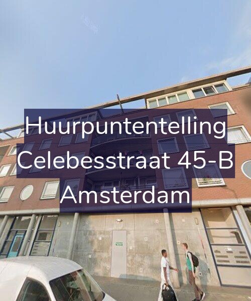 Foto gevel Huurpuntentelling voor Celebesstraat 45-B, Amsterdam