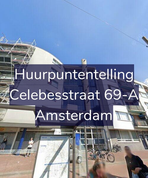 Foto gevel Huurpuntentelling voor Celebesstraat 69-A, Amsterdam