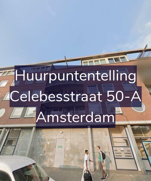 Foto gevel Huurpuntentelling voor Celebesstraat 50-A, Amsterdam