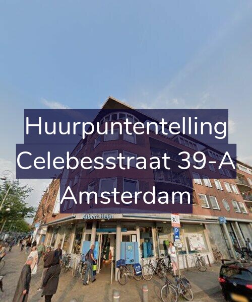 Foto gevel Huurpuntentelling voor Celebesstraat 39-A, Amsterdam