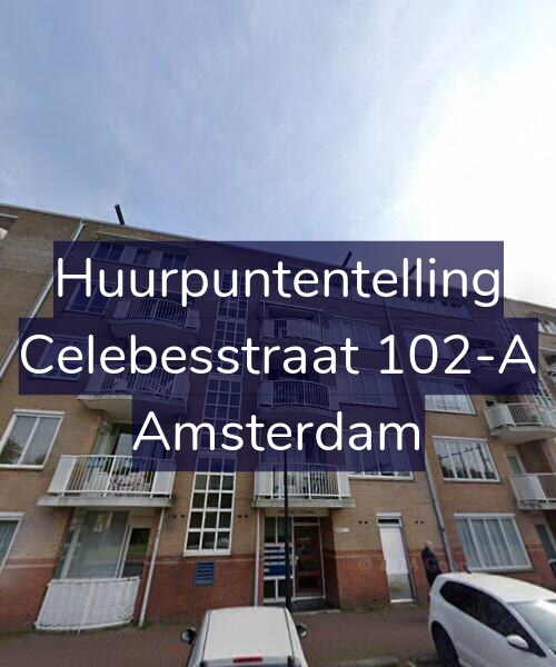 Foto gevel Huurpuntentelling voor Celebesstraat 102-A, Amsterdam