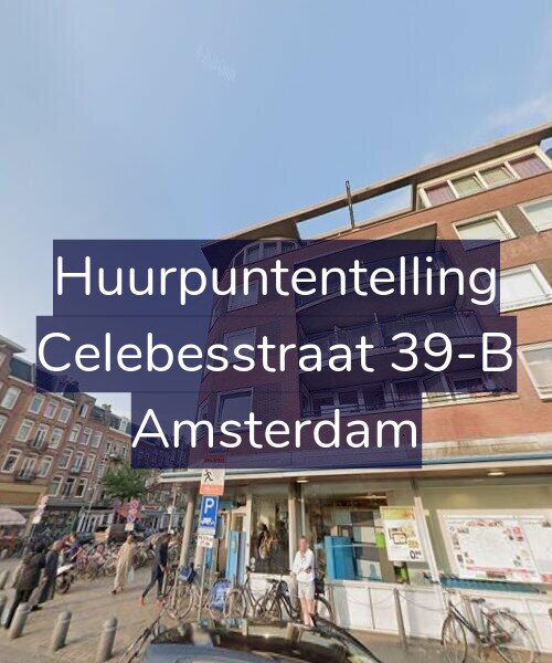 Foto gevel Huurpuntentelling voor Celebesstraat 39-B, Amsterdam