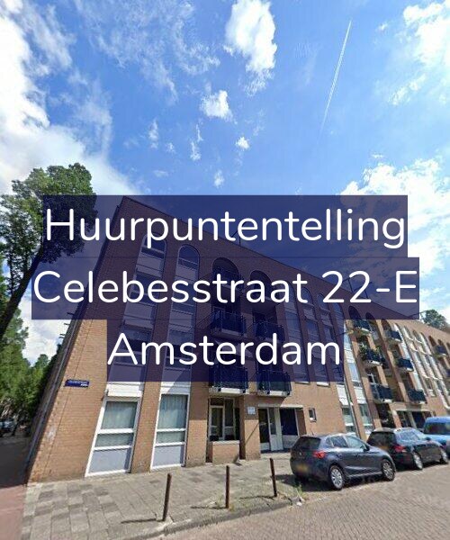 Foto gevel Huurpuntentelling voor Celebesstraat 22-E, Amsterdam
