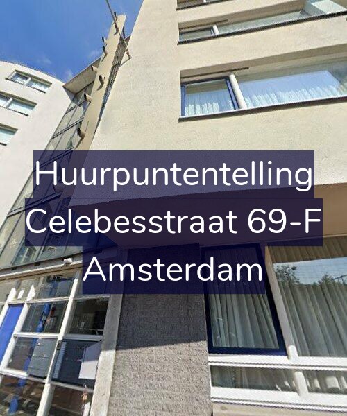 Foto gevel Huurpuntentelling voor Celebesstraat 69-F, Amsterdam