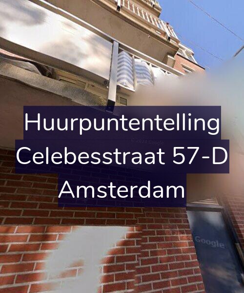Foto gevel Huurpuntentelling voor Celebesstraat 57-D, Amsterdam