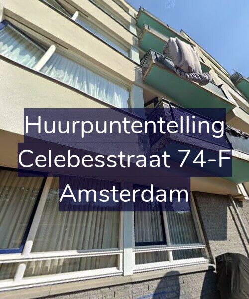 Foto gevel Huurpuntentelling voor Celebesstraat 74-F, Amsterdam