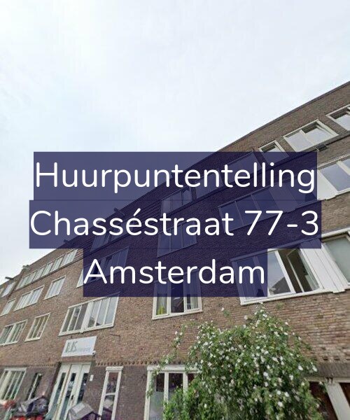 Foto gevel Huurpuntentelling voor Chasséstraat 77-3, Amsterdam