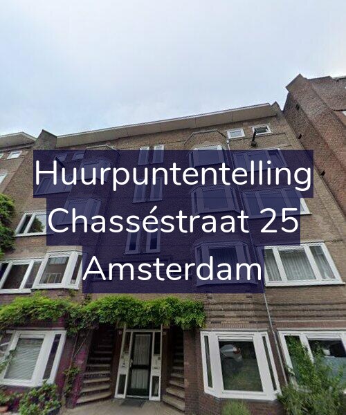 Foto gevel Huurpuntentelling voor Chasséstraat 25, Amsterdam