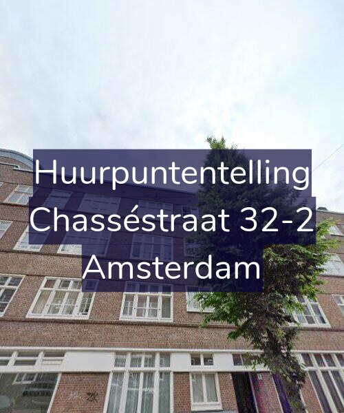 Foto gevel Huurpuntentelling voor Chasséstraat 32-2, Amsterdam