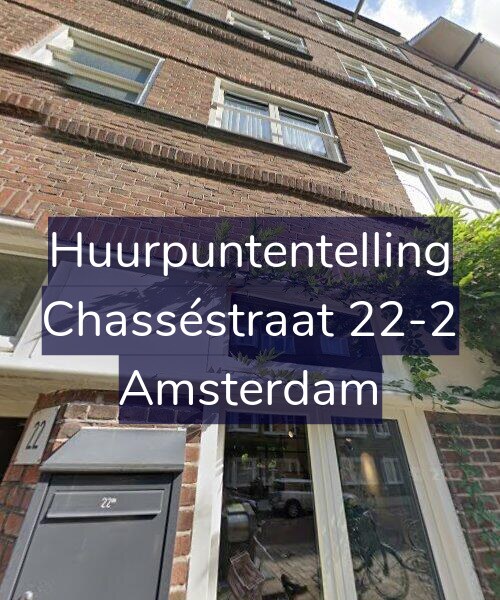 Foto gevel Huurpuntentelling voor Chasséstraat 22-2, Amsterdam