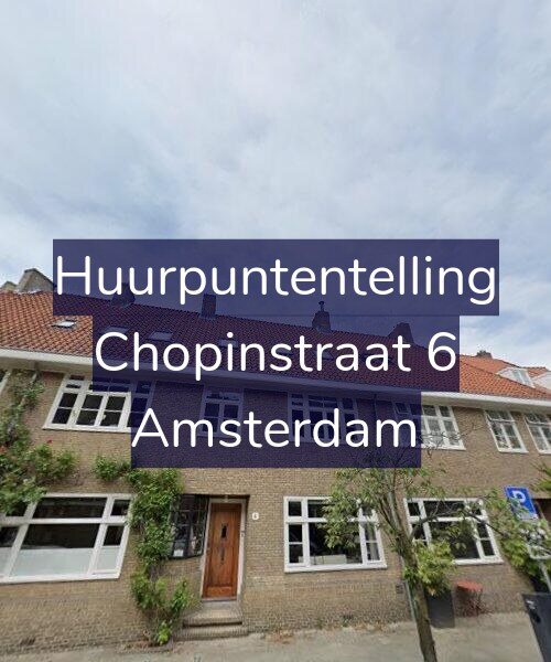 Foto gevel Huurpuntentelling voor Chopinstraat 6, Amsterdam