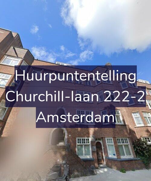 Foto gevel Huurpuntentelling voor Churchill-laan 222-2, Amsterdam
