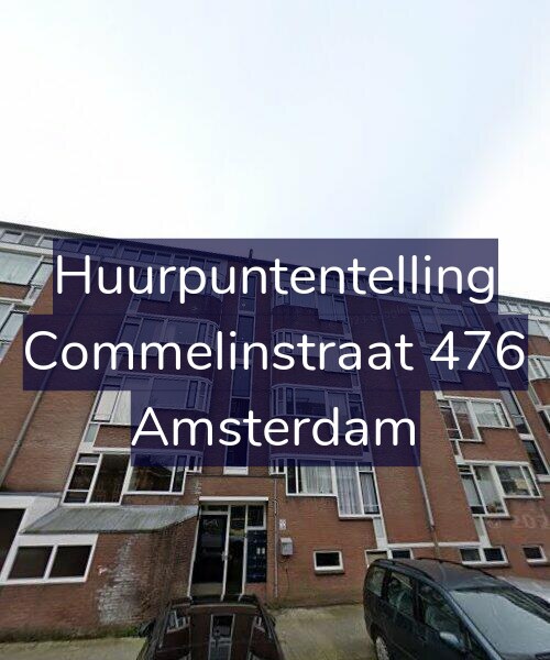 Foto gevel Huurpuntentelling voor Commelinstraat 476, Amsterdam