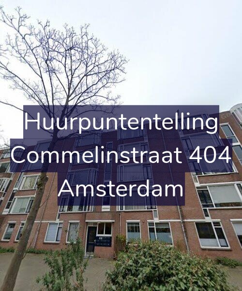 Foto gevel Huurpuntentelling voor Commelinstraat 404, Amsterdam