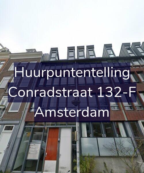 Foto gevel Huurpuntentelling voor Conradstraat 132-F, Amsterdam