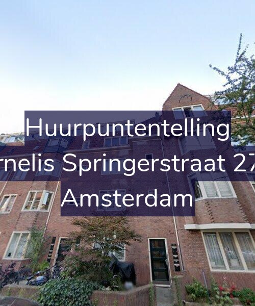 Foto gevel Huurpuntentelling voor Cornelis Springerstraat 27-H, Amsterdam