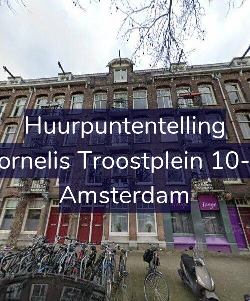 Foto gevel Huurpuntentelling voor Cornelis Troostplein 10-H, Amsterdam