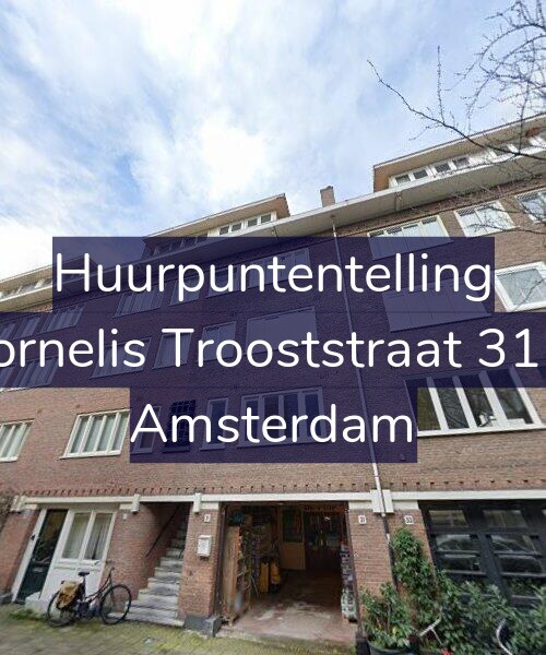 Foto gevel Huurpuntentelling voor Cornelis Trooststraat 31-3, Amsterdam